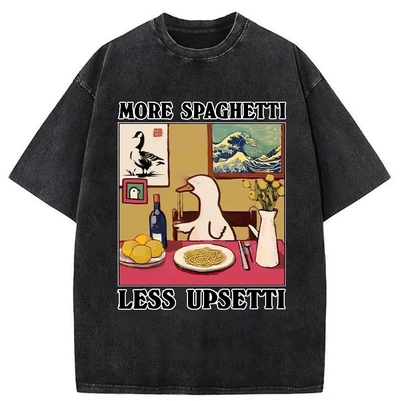 More Spaghetti Less Upsetti Goose Washed T-Shirt