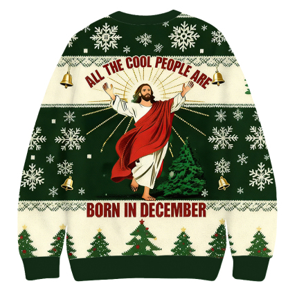 Tokyoviva All The Cool People Are Born In December Christmas Ugly Sweatshirt