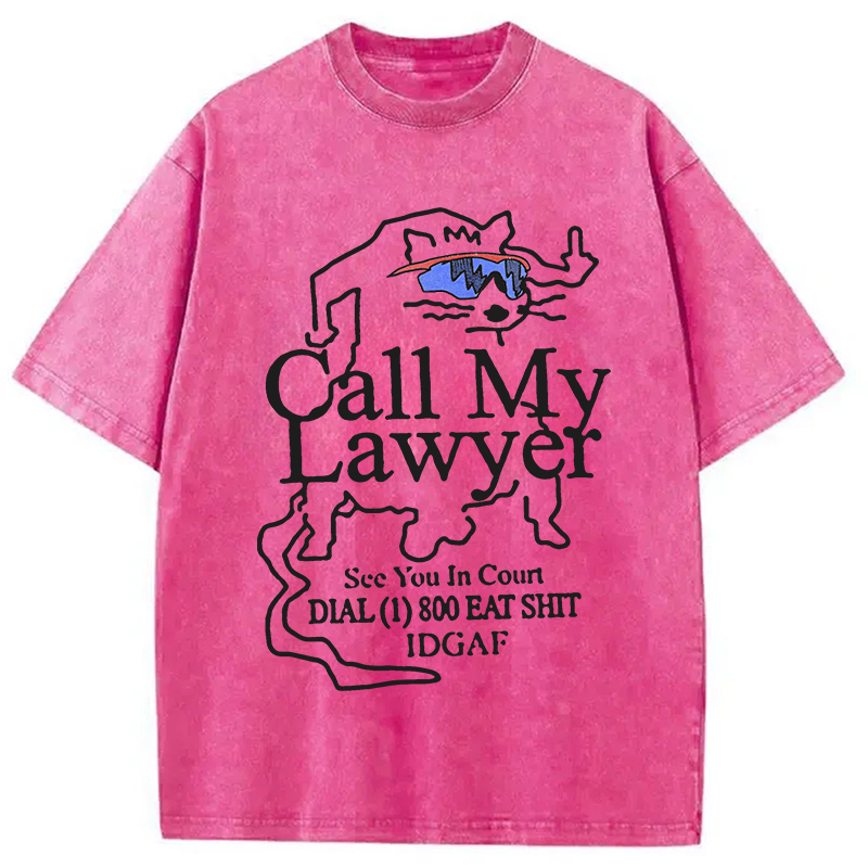 Call My Lawyer Washed T-Shirt
