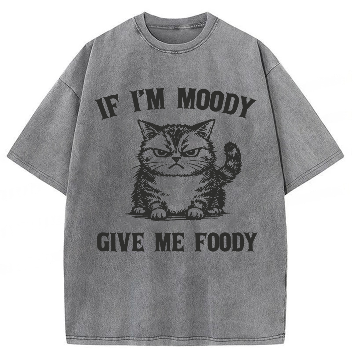 Tokyoviva Funny If I'm Moody Give Me Foody Washed T-shirt