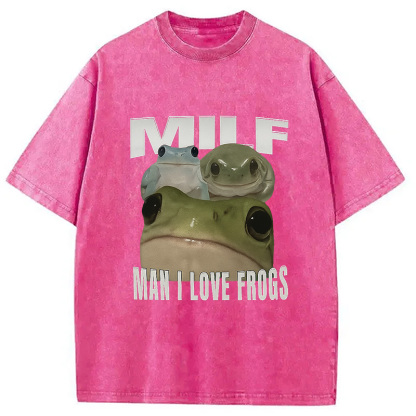 Man I Love Frogs Washed T-Shirt