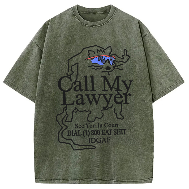 Call My Lawyer Washed T-Shirt