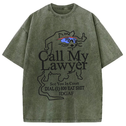 Call My Lawyer Washed T-Shirt