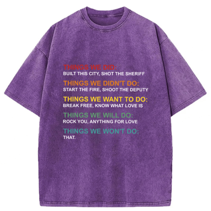 Tokyoviva Things We Did Didn't Do Funny Music Lyrics Parody Washed T-shirt