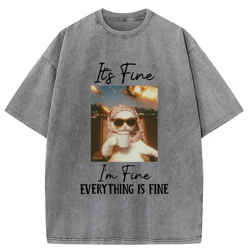 Tokyoviva It's Fine I'm Fine Cat Funny Meme Washed T-shirt