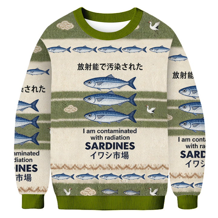 Tokyoviva The Fish I Am Contaminated With Radiation Ugly Sweatshirt