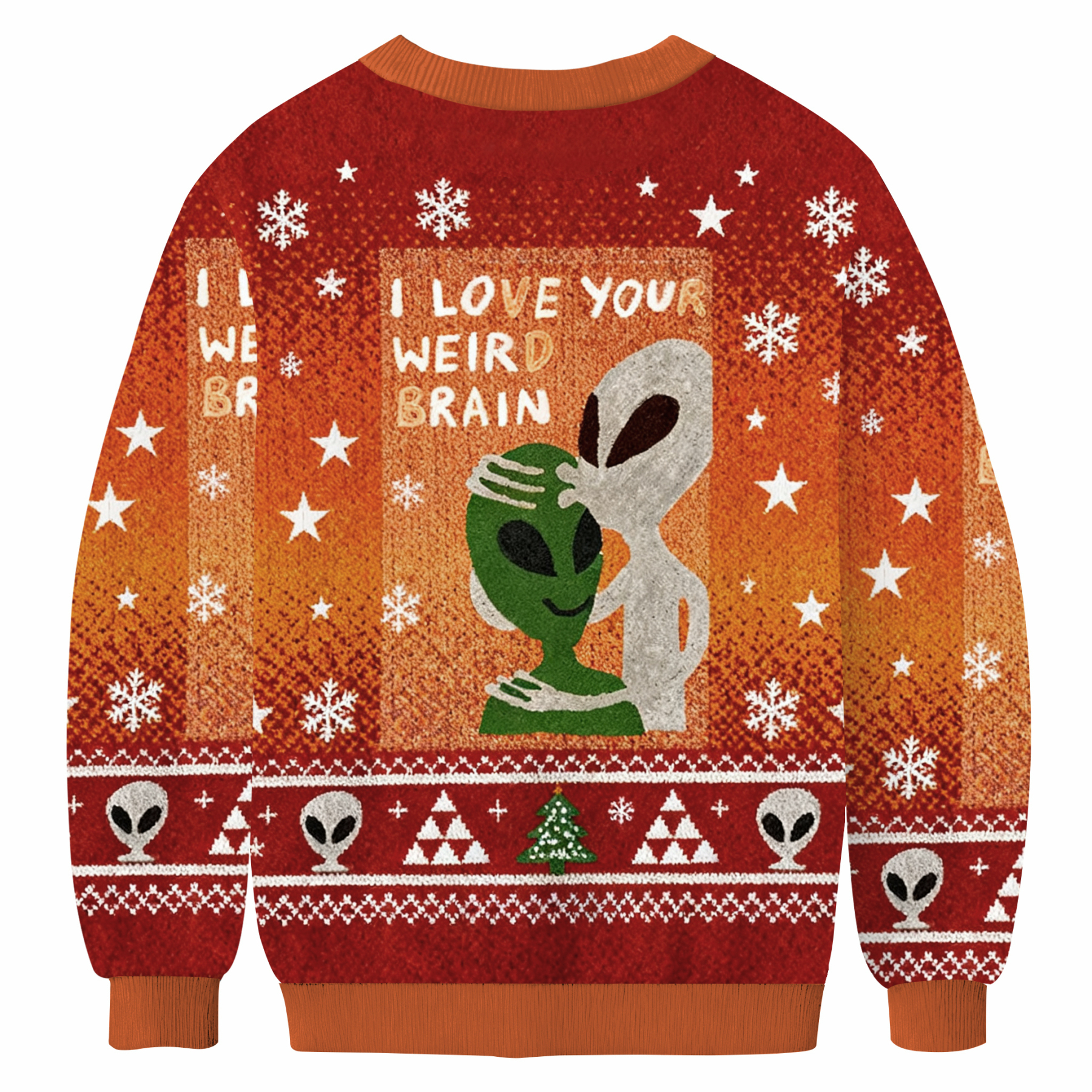 Funny Aliens I Love Your Weird Brain Ugly Sweatshirt