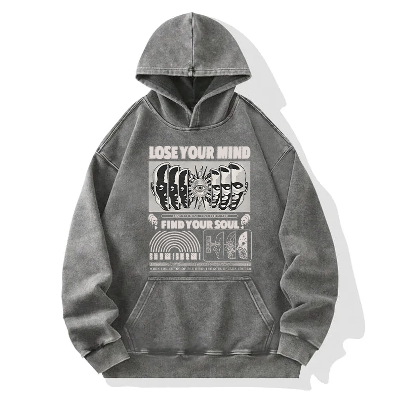 Lose Mind Find Soul Washed Hoodie