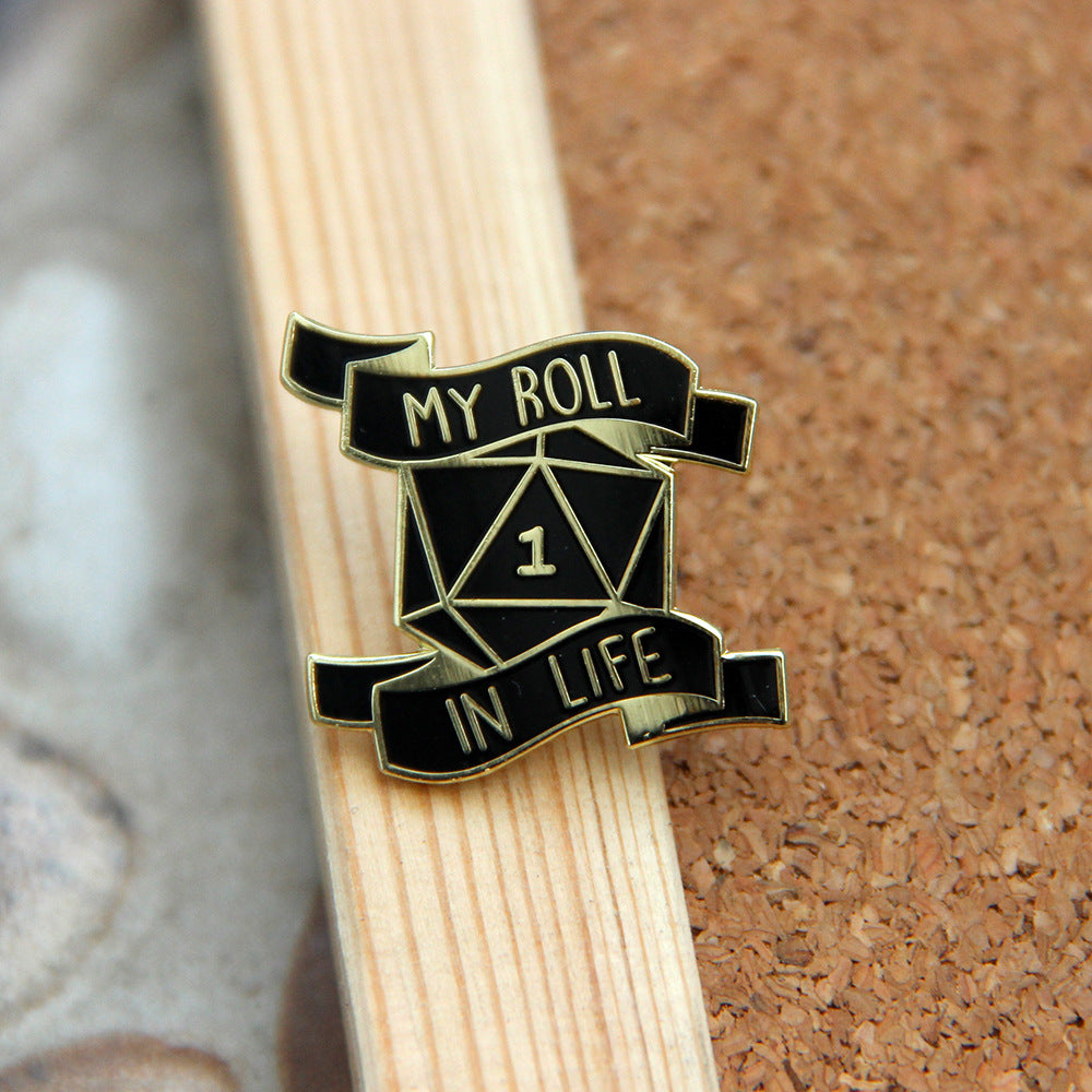 My Roll In Life D20 Pin