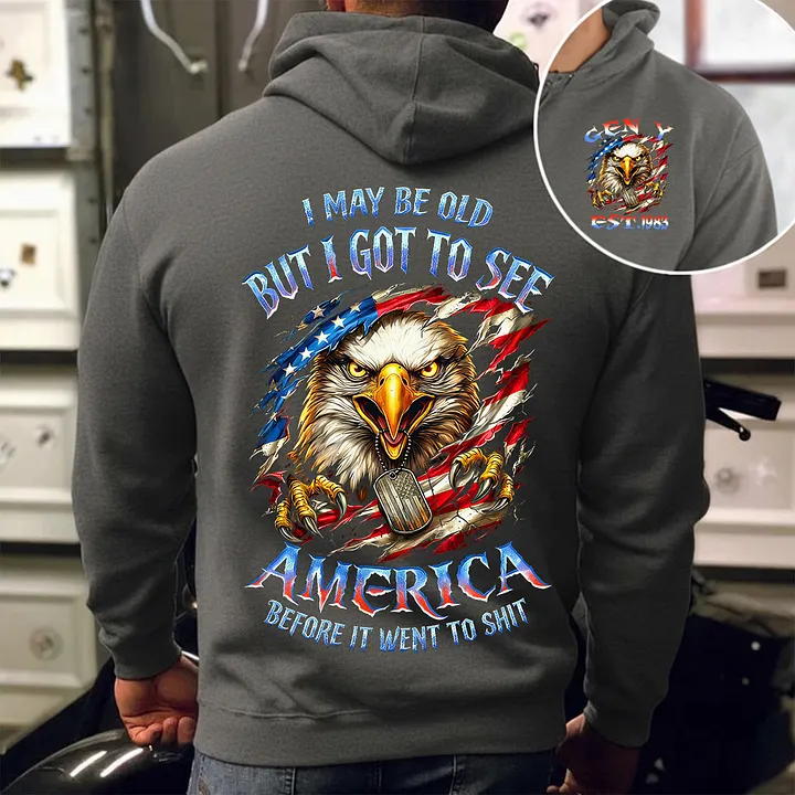 I May Be Old But I Got To See The Usa Before It Went To Shit Custom Year Gen X, Boomer T-shirt, Hoodie