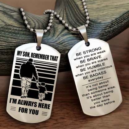 Samurai Personalized Double Sided Dog Tag My Son  Remember That I Will Always Here Be Strong When You Are Weak Be Badass Everyday