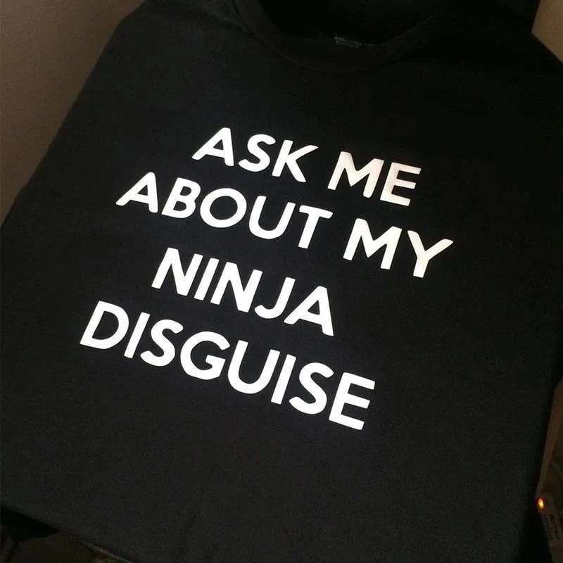🔥🤣Ninja Disguise T-shirt - Black / XS