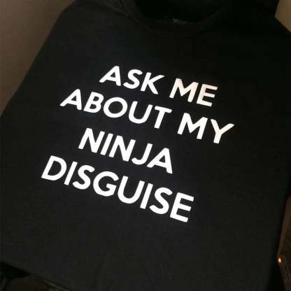 🔥🤣Ninja Disguise T-shirt - Black / XS