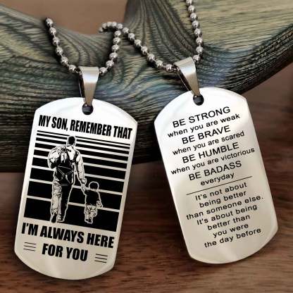 Samurai Personalized Double Sided Dog Tag My Son  Remember That I Will Always Here Be Strong When You Are Weak Be Badass Everyday