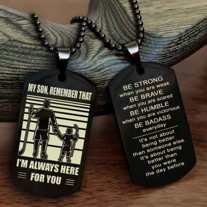 Samurai Personalized Double Sided Dog Tag My Son  Remember That I Will Always Here Be Strong When You Are Weak Be Badass Everyday