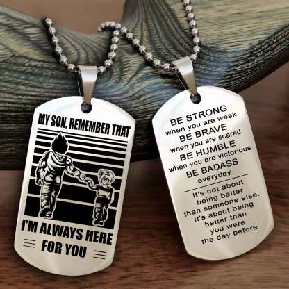 Samurai Personalized Double Sided Dog Tag My Son  Remember That I Will Always Here Be Strong When You Are Weak Be Badass Everyday