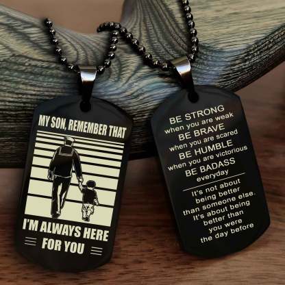 Samurai Personalized Double Sided Dog Tag My Son  Remember That I Will Always Here Be Strong When You Are Weak Be Badass Everyday