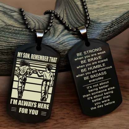 Samurai Personalized Double Sided Dog Tag My Son  Remember That I Will Always Here Be Strong When You Are Weak Be Badass Everyday