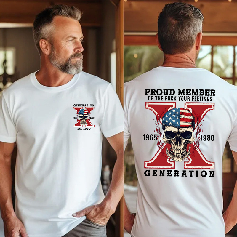 Custom Gen X Skull New Printing T-shirt Proud Member Of The Fuck Your Feelings