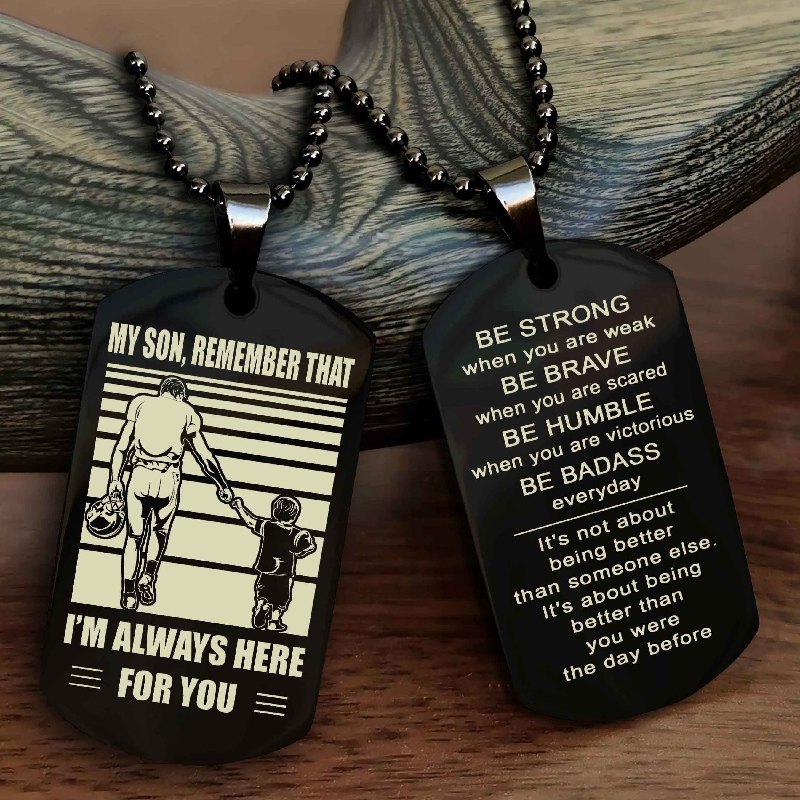 Samurai Personalized Double Sided Dog Tag My Son  Remember That I Will Always Here Be Strong When You Are Weak Be Badass Everyday