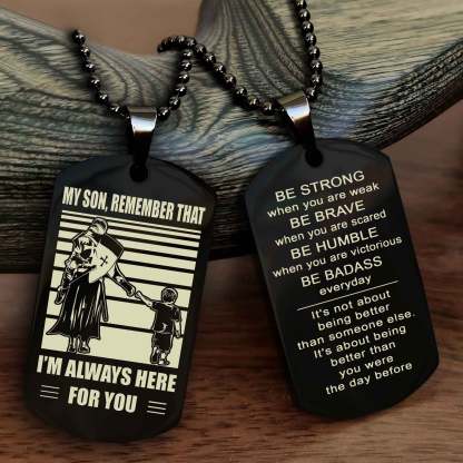 Samurai Personalized Double Sided Dog Tag My Son  Remember That I Will Always Here Be Strong When You Are Weak Be Badass Everyday