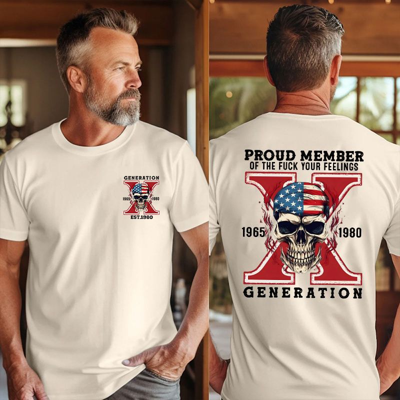 Custom Gen X Skull New Printing T-shirt Proud Member Of The Fuck Your Feelings