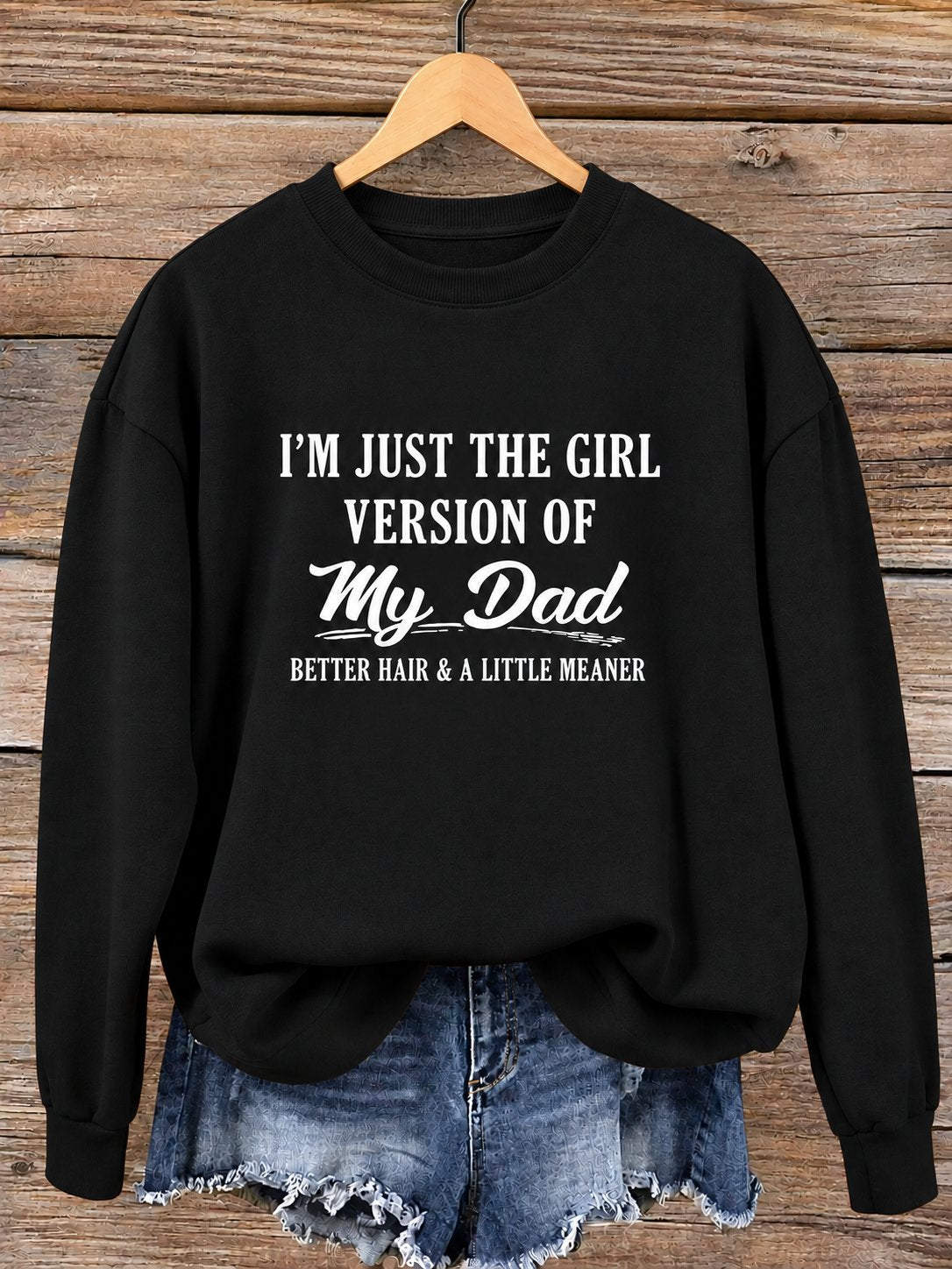I'm Just The Girl Version Of My Dad Hoodie