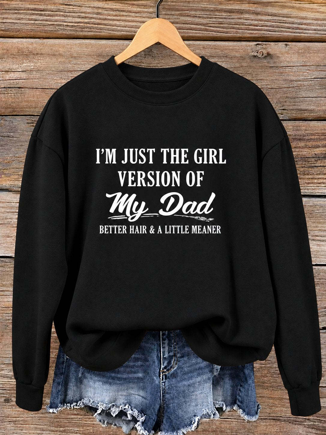 I'm Just The Girl Version Of My Dad Hoodie