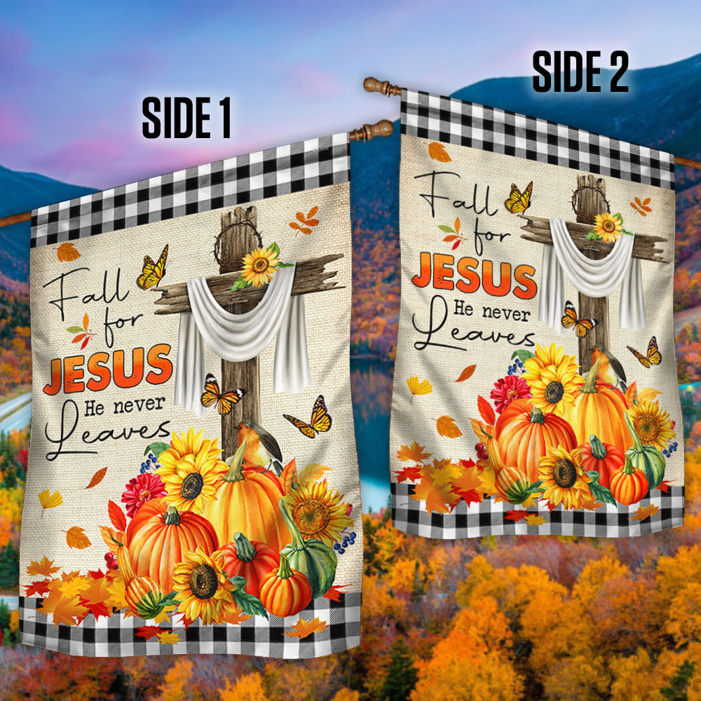 Fall Flag Fall For Jesus He Never Leaves Seasonal Decorative Flag