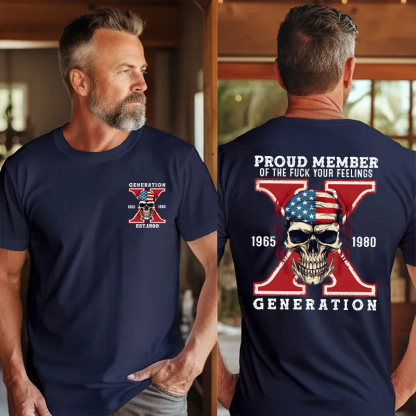 Custom Gen X Skull New Printing T-shirt Proud Member Of The Fuck Your Feelings