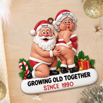 Growing Old Together Funny Santa And Mrs Claus Couple - Personalized Custom Wood Ornament, Custom Shaped