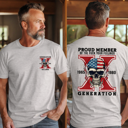 Custom Gen X Skull New Printing T-shirt Proud Member Of The Fuck Your Feelings