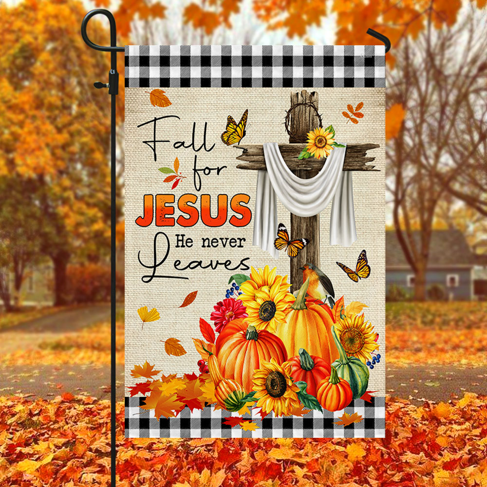 Fall Flag Fall For Jesus He Never Leaves Seasonal Decorative Flag