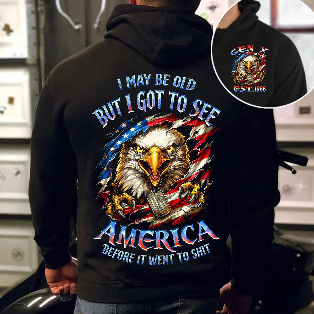 I May Be Old But I Got To See The Usa Before It Went To Shit Custom Year Gen X, Boomer T-shirt