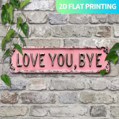Love You, Bye Metal Wall Sign - Vintage Greenery Decor for Home & Cafe