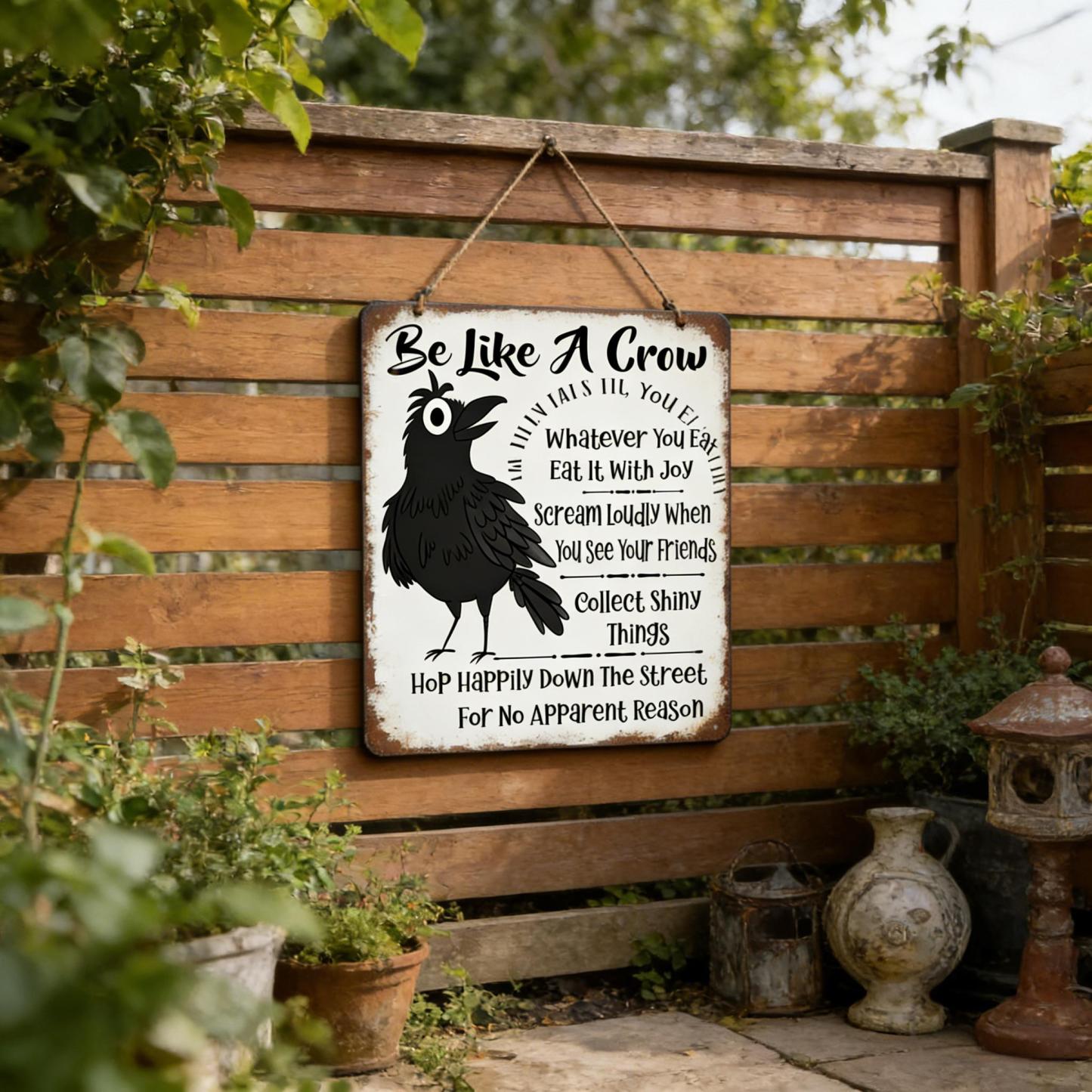 Be Like A Crow Vintage Metal Sign – Funny Positive Wall Art for Home, Office, Kitchen & Farmhouse Decor