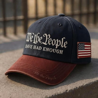 🎉Last Day 50% OFF -We the People Have Had Enough Cap