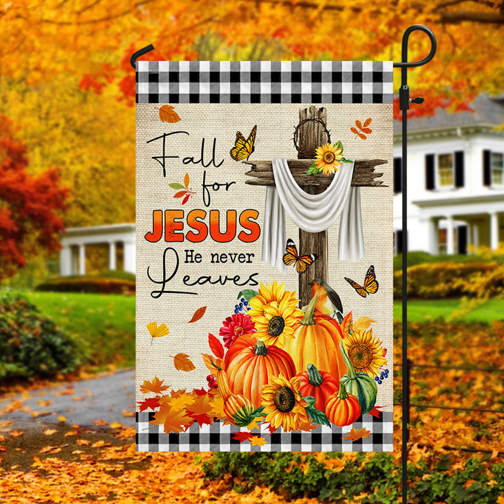 Fall Flag Fall For Jesus He Never Leaves Seasonal Decorative Flag