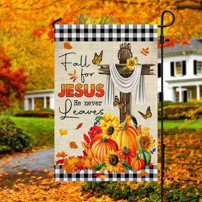 Fall Flag Fall For Jesus He Never Leaves Seasonal Decorative Flag
