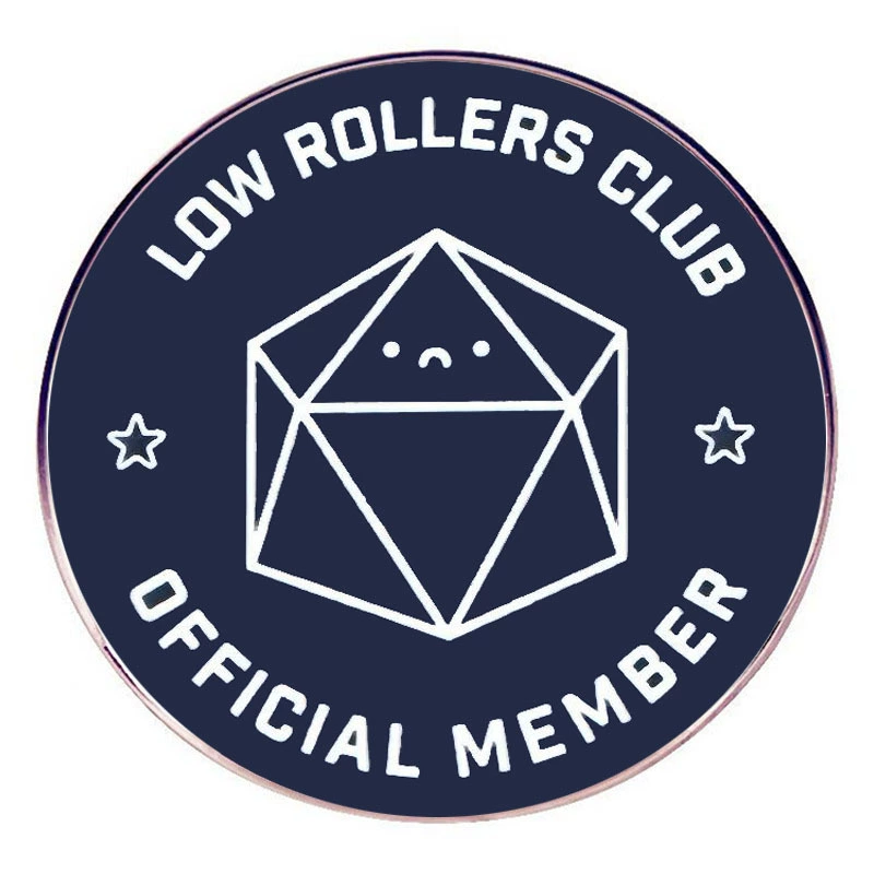 Low Rollers Club D&D Pin