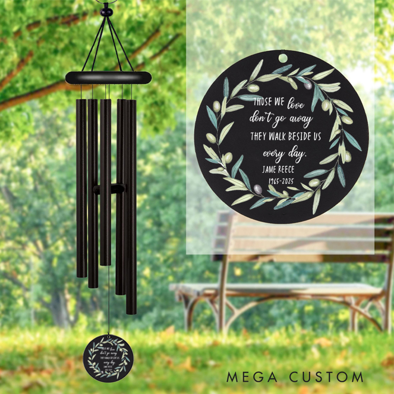 Personalized Memorial Wind Chime Those We Love Don't Go Away Sympathy Gift Sympathy Wind Chime Bereavement Gift for Loss of Loved One