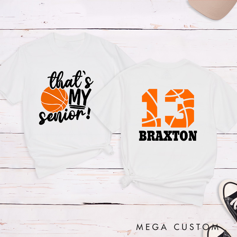 Personalized Senior Basketball T-Shirt with "That's My Senior" Design Custom Name Jersey Number and School Spirit Style