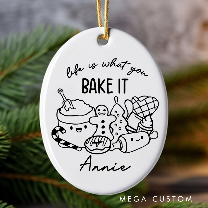 Personalized Life Is What You Bake It Christmas Ornament Baking Ornament with Name Xmas Tree Ornament Baker 2025 Christmas Gift Baking Lover Gift