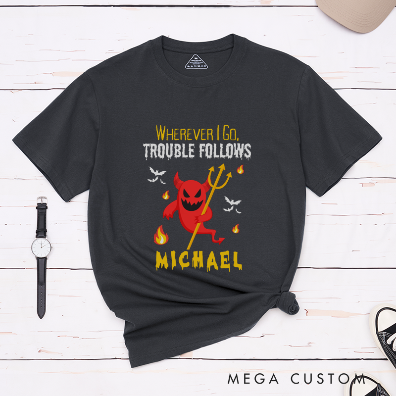 Personalized Where I Go Trouble Follows and I'm Trouble Funny Couple Matching Halloween Shirt 