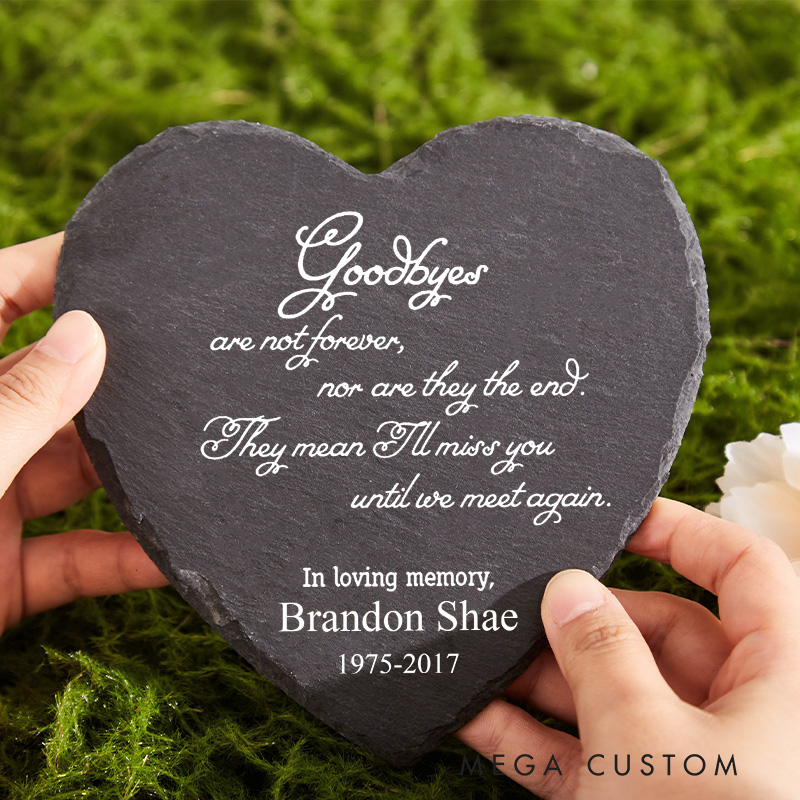 Personalized Memorial Slate Stone Goodbyes Are Not Forever  Memorial Stone Plaque Ornament for Loss of Loved One Outdoor Cemetery Decor 