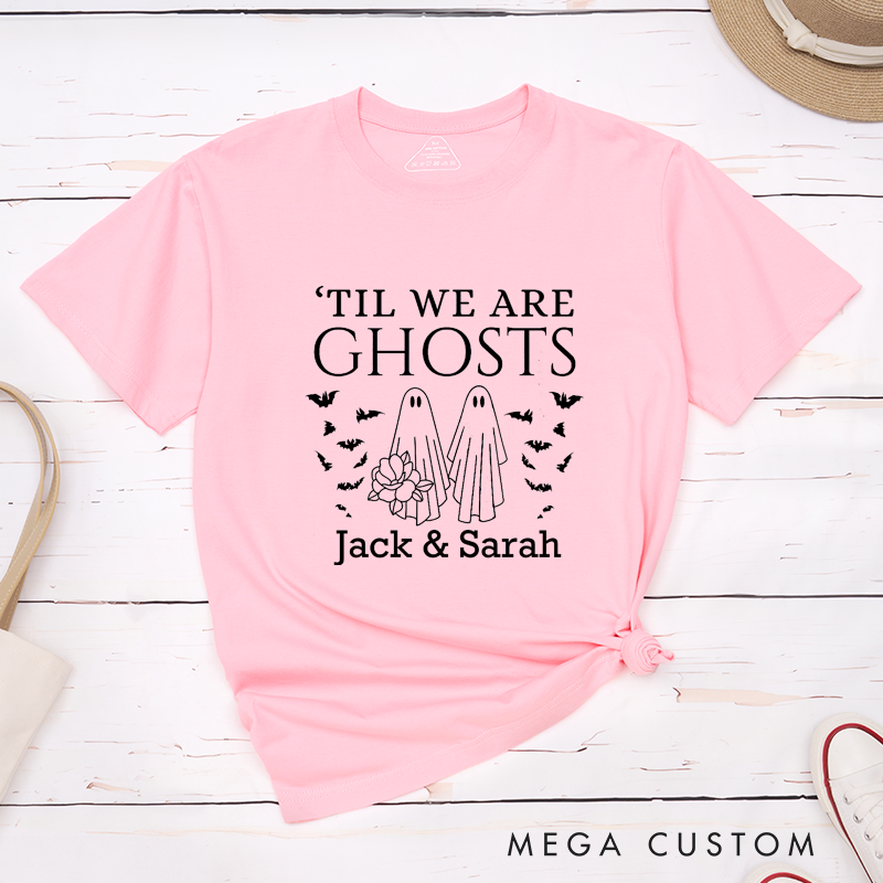 Personalized Til We Are Ghosts Halloween Couple Matching T-Shirt