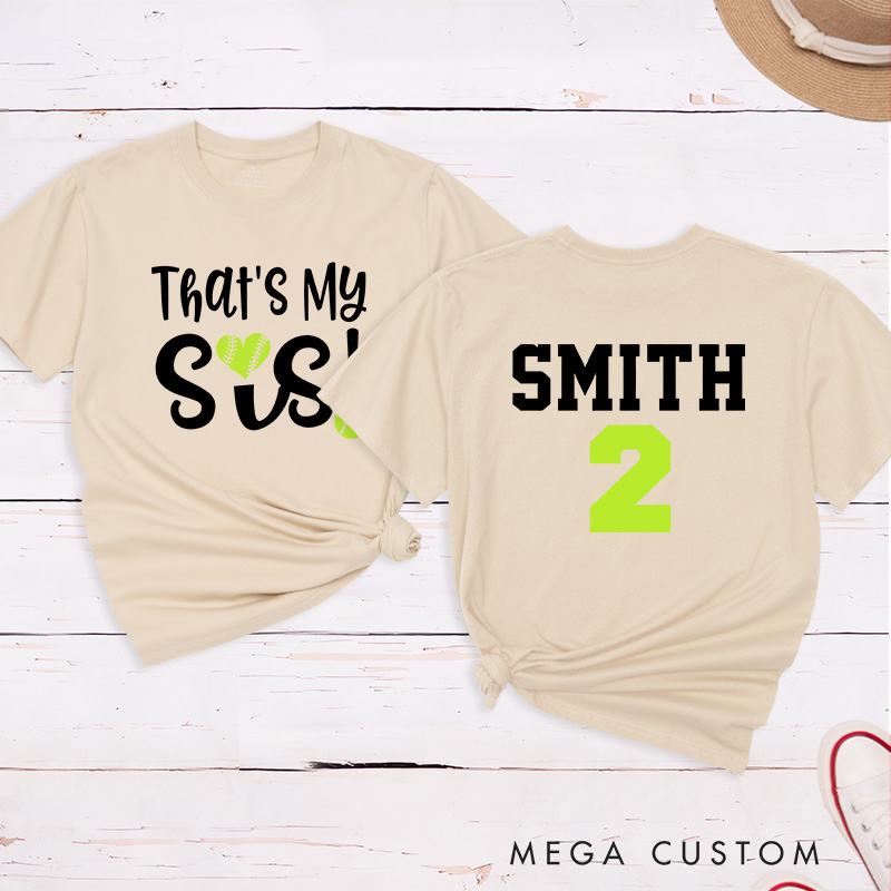 Personalized Softball Support T-Shirt Design Featuring "That's My Sis" on the Front and Custom Name with Player Number on the Back