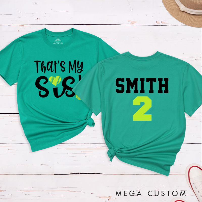 Personalized Softball Support T-Shirt Design Featuring "That's My Sis" on the Front and Custom Name with Player Number on the Back