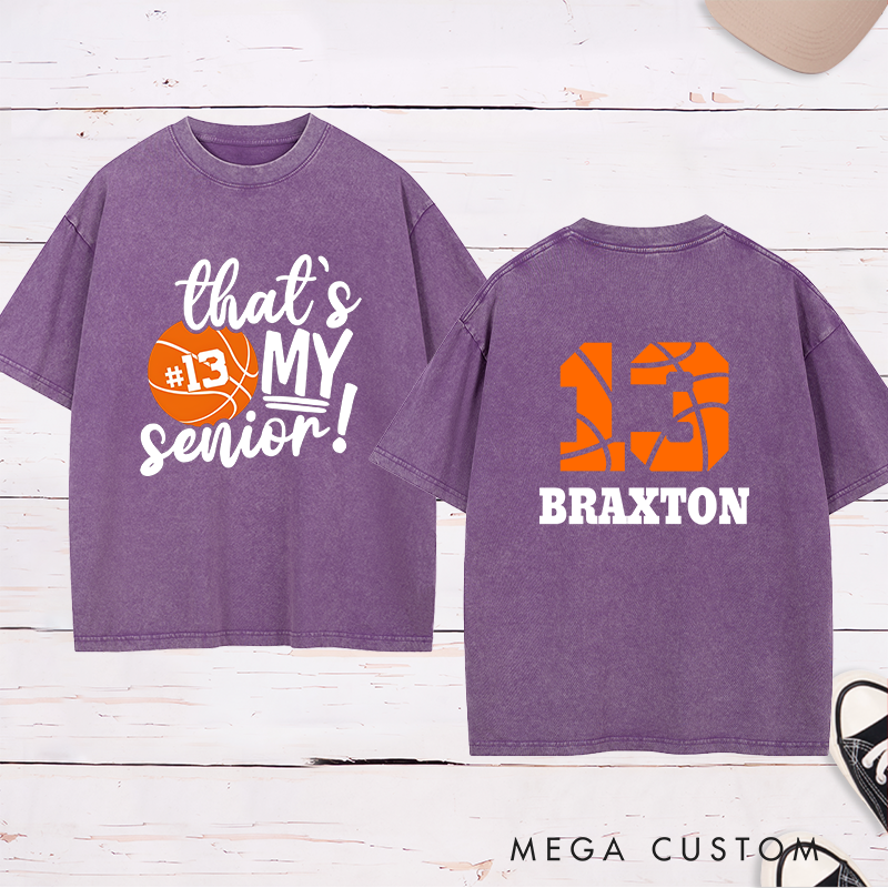 Personalized Washed T-Shirt Design Featuring "That's My Senior" Text Custom Basketball Graphic Name and Number for a Proud and Sporty Look