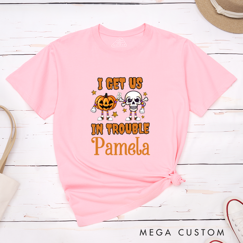 Personalized Halloween Couple Matching T-Shirt Funny I Get Us in Trouble and I Get Us Out of Trouble Couple Matching Classic T-Shirt